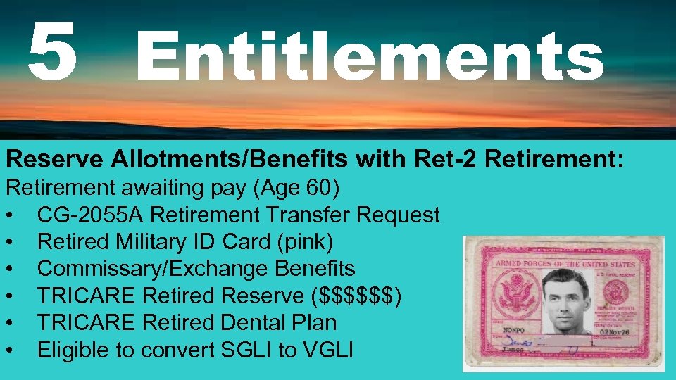 5 Entitlements Reserve Allotments/Benefits with Ret-2 Retirement: Retirement awaiting pay (Age 60) • CG-2055