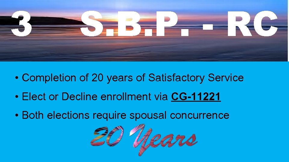 3 S. B. P. - RC • Completion of 20 years of Satisfactory Service