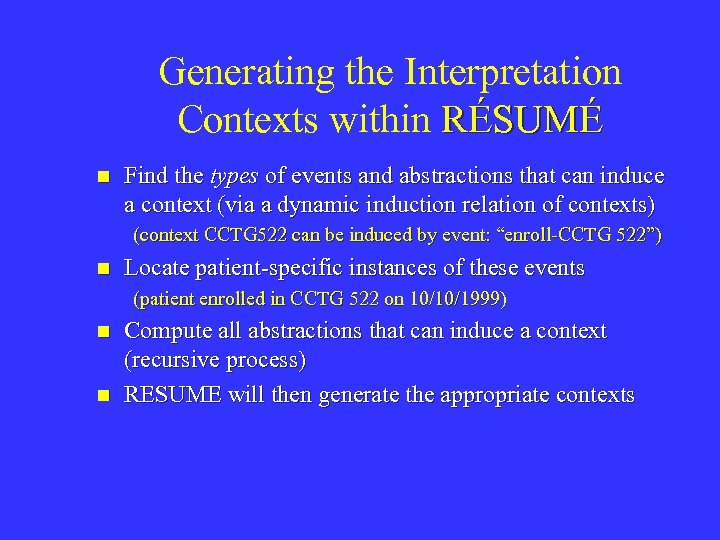 Generating the Interpretation Contexts within RÉSUMÉ n Find the types of events and abstractions