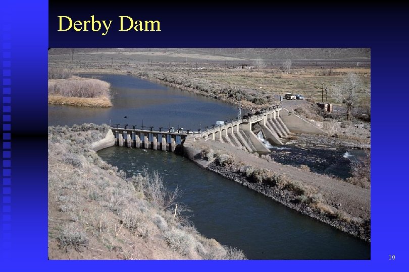 Derby Dam 10 