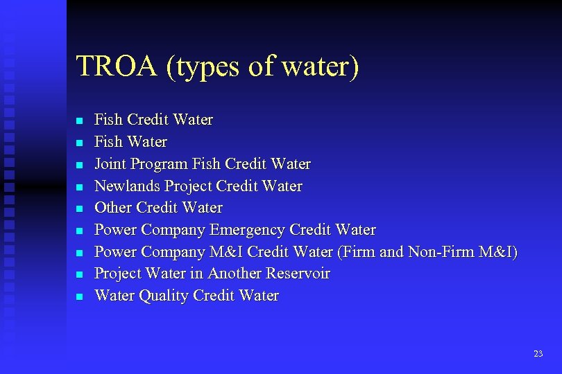 TROA (types of water) n n n n n Fish Credit Water Fish Water