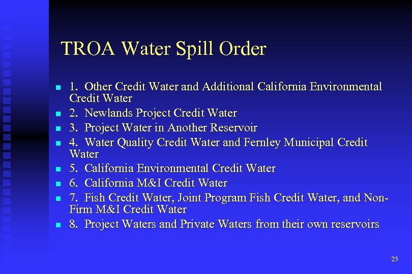 TROA Water Spill Order n n n n 1. Other Credit Water and Additional