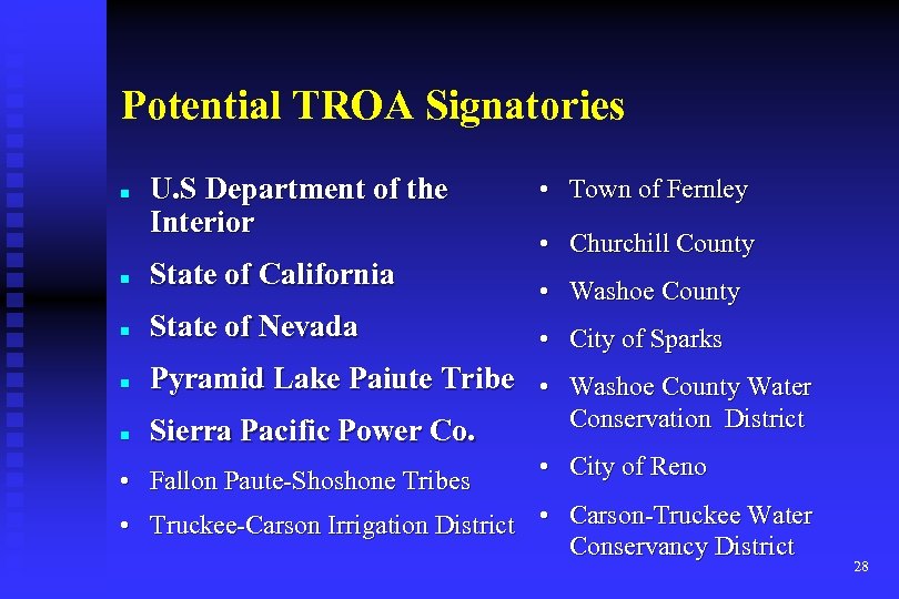 Potential TROA Signatories n U. S Department of the Interior n State of California