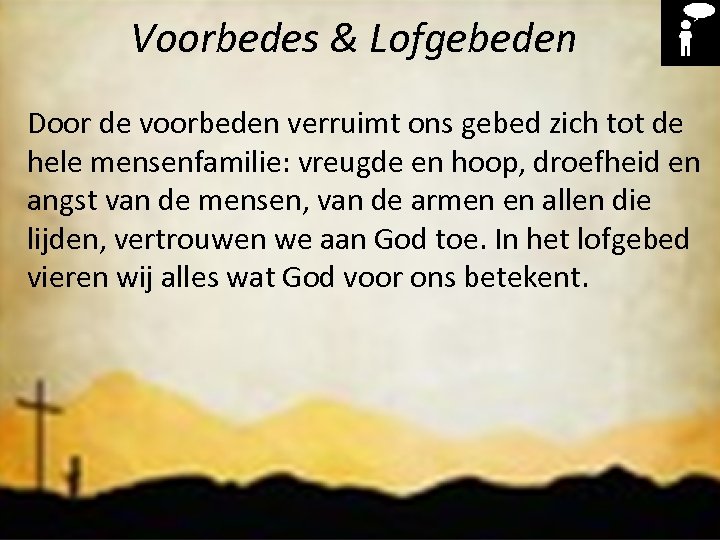 Voorbedes & Lofgebeden Liturgie Opw. 194 Door zingen Kinderen de voorbeden verruimt ons gebed