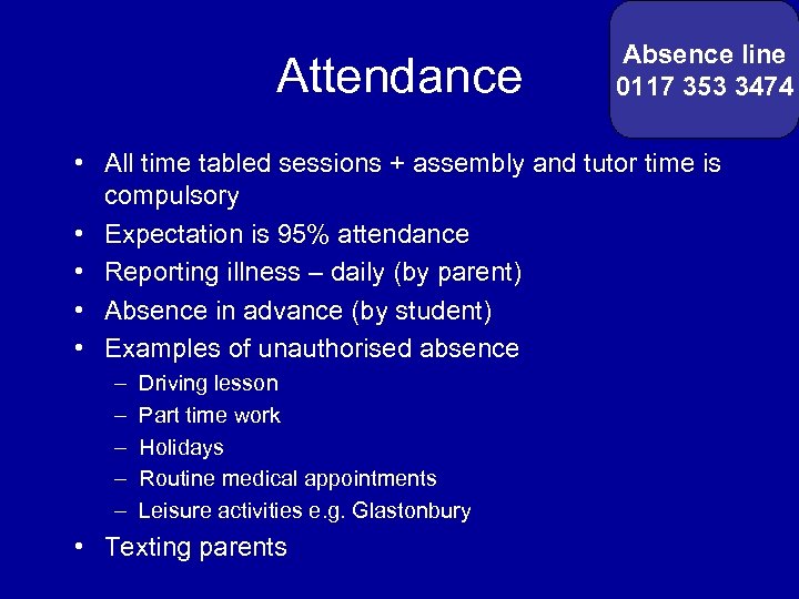 Attendance Absence line 0117 353 3474 • All time tabled sessions + assembly and