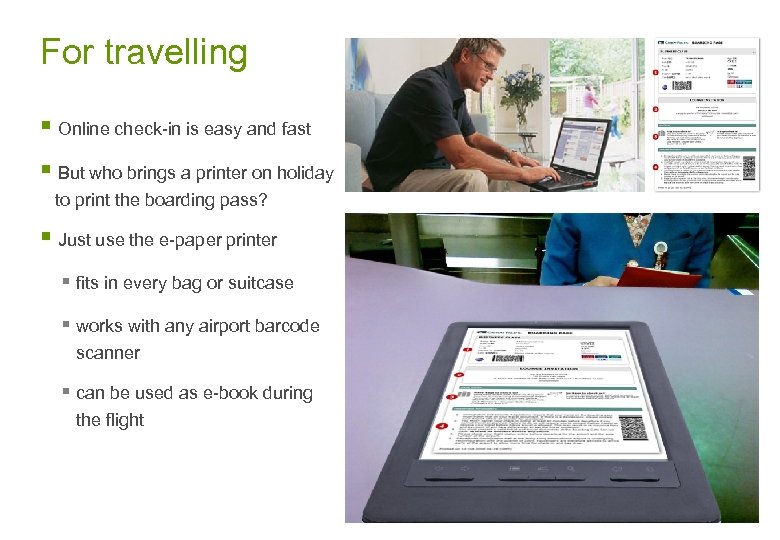 For travelling § Online check-in is easy and fast § But who brings a