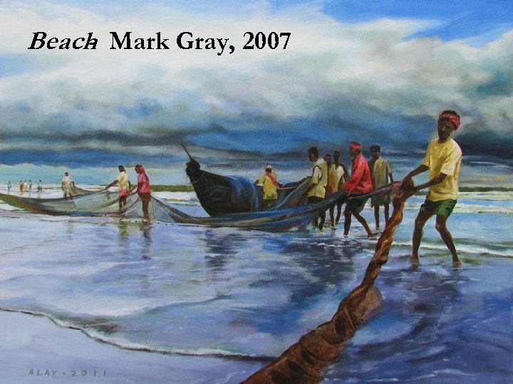 Beach Mark Gray, 2007 - 