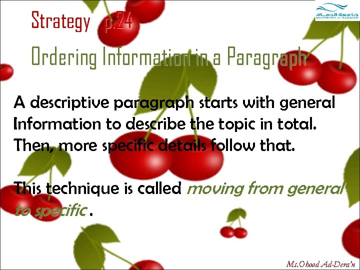 Strategy p. 24 Ordering Information in a Paragraph A descriptive paragraph starts with general