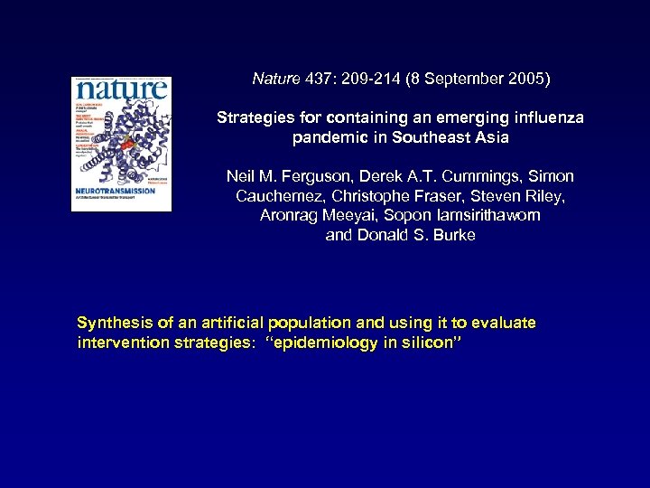Nature 437: 209 -214 (8 September 2005) Strategies for containing an emerging influenza pandemic