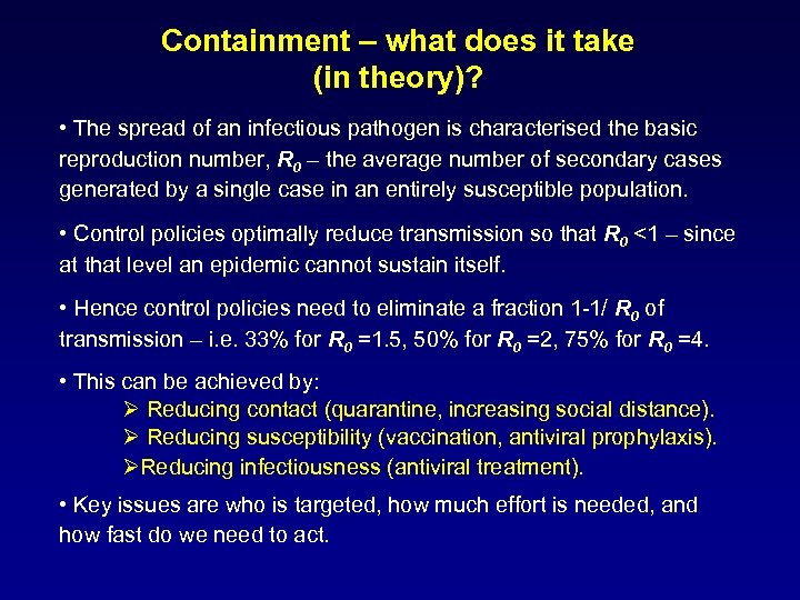 Containment – what does it take (in theory)? • The spread of an infectious