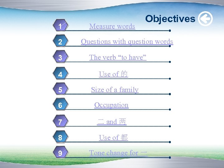 1 2 3 Measure words Objectives Questions with question words The verb “to have”