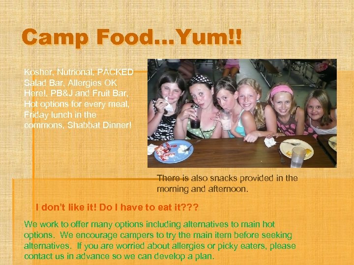 Camp Food…Yum!! Kosher, Nutrional, PACKED Salad Bar, Allergies OK Here!, PB&J and Fruit Bar,