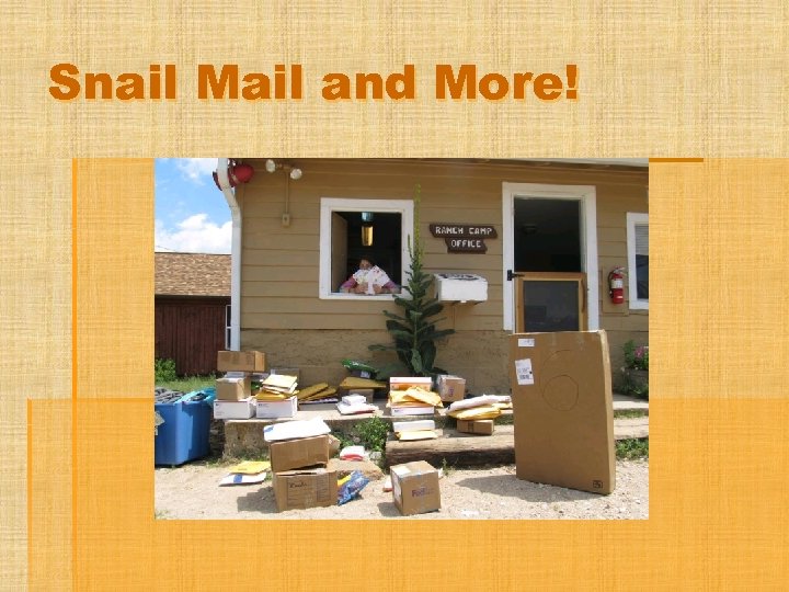 Snail Mail and More! 