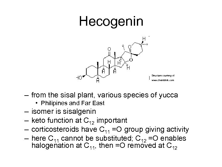 Hecogenin Structure courtesy of www. chemblink. com – from the sisal plant, various species