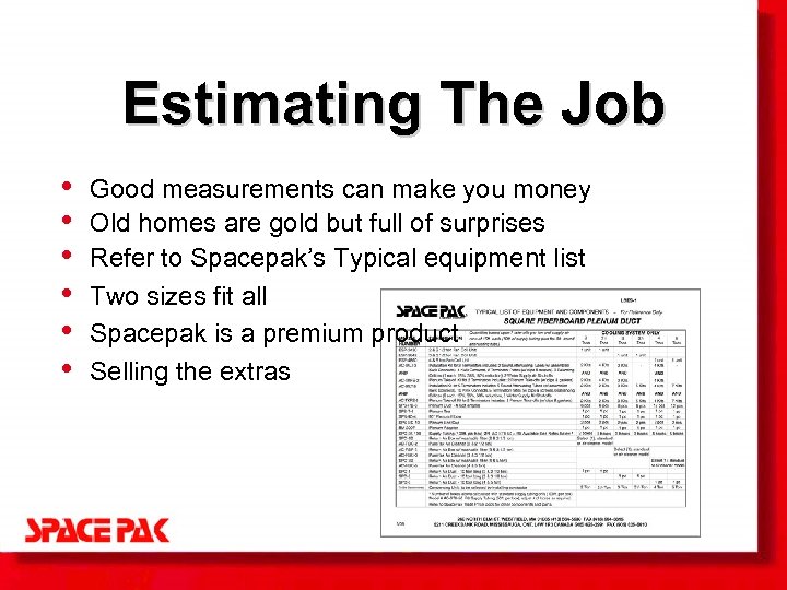 Estimating The Job • • • Good measurements can make you money Old homes
