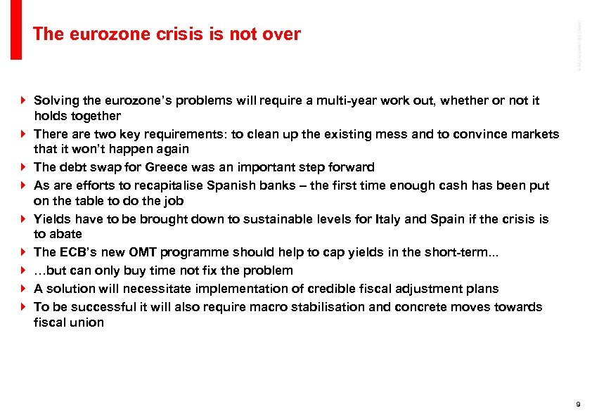 Insert job number here The eurozone crisis is not over } Solving the eurozone’s