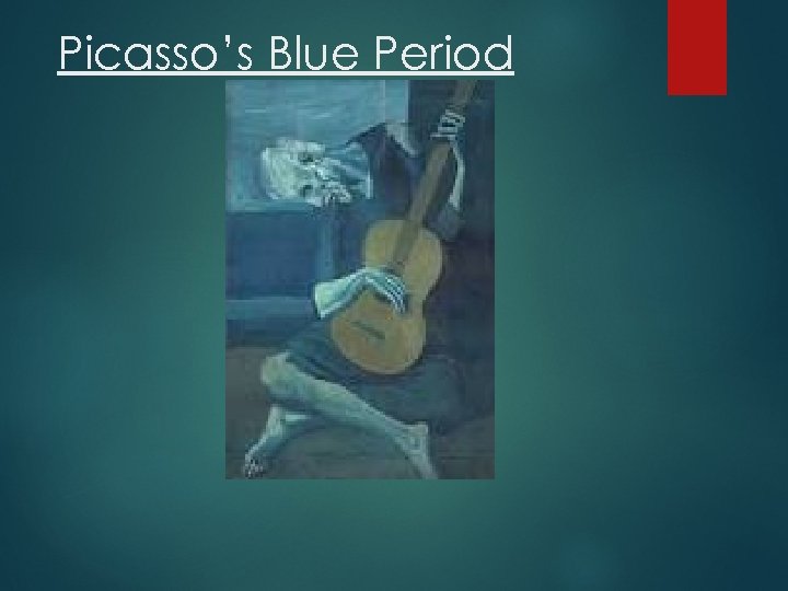 Picasso’s Blue Period 