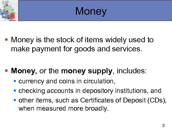 Money § Money is the stock of items widely used to make payment for