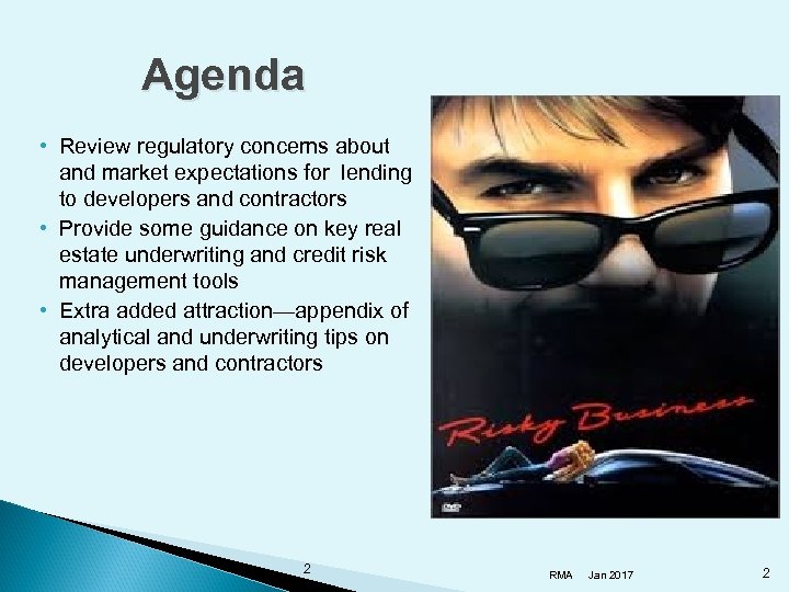 Agenda • Review regulatory concerns about and market expectations for lending to developers and