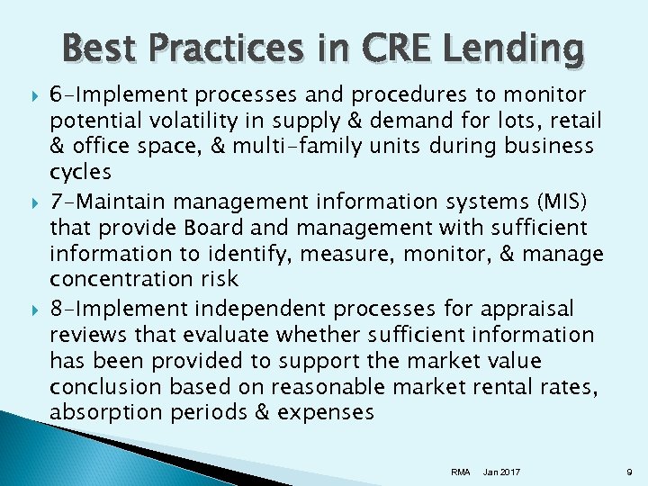Best Practices in CRE Lending 6 -Implement processes and procedures to monitor potential volatility