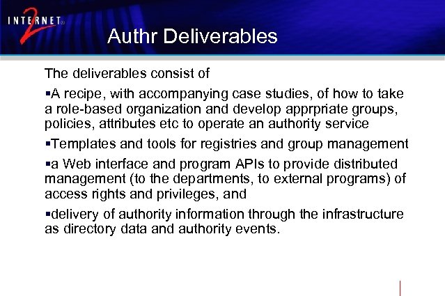 Authr Deliverables The deliverables consist of §A recipe, with accompanying case studies, of how