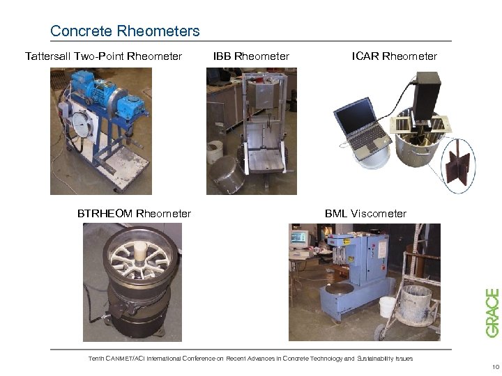 Concrete Rheometers Tattersall Two-Point Rheometer BTRHEOM Rheometer IBB Rheometer ICAR Rheometer BML Viscometer Tenth