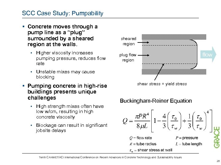 SCC Case Study: Pumpability § Concrete moves through a pump line as a “plug”