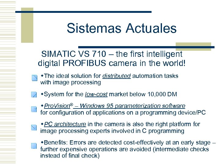 Sistemas Actuales SIMATIC VS 710 – the first intelligent digital PROFIBUS camera in the
