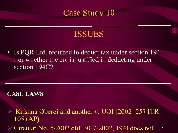Case Study 10 ISSUES • Is PQR Ltd. required to deduct tax under section
