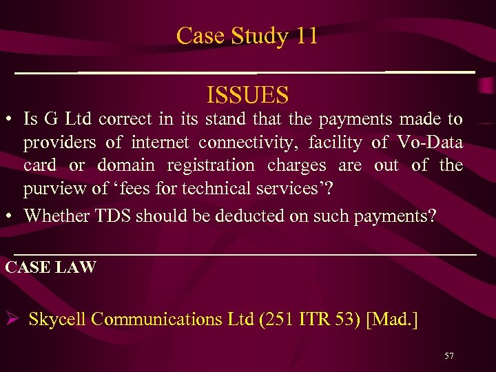 Case Study 11 ISSUES • Is G Ltd correct in its stand that the