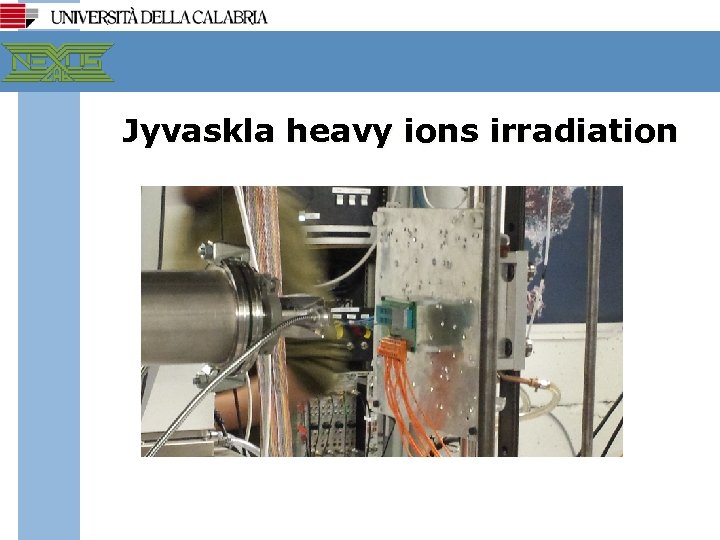 Jyvaskla heavy ions irradiation 