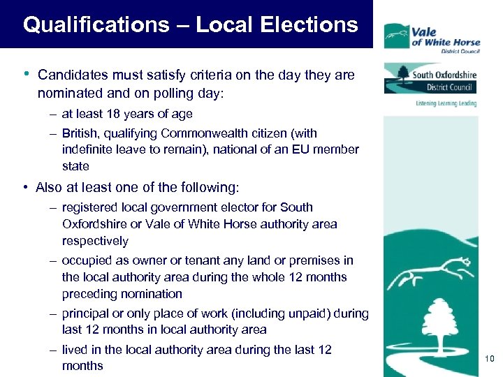 Qualifications – Local Elections • Candidates must satisfy criteria on the day they are