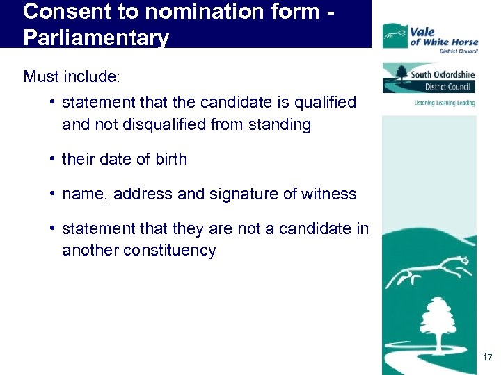 Consent to nomination form Parliamentary Must include: • statement that the candidate is qualified
