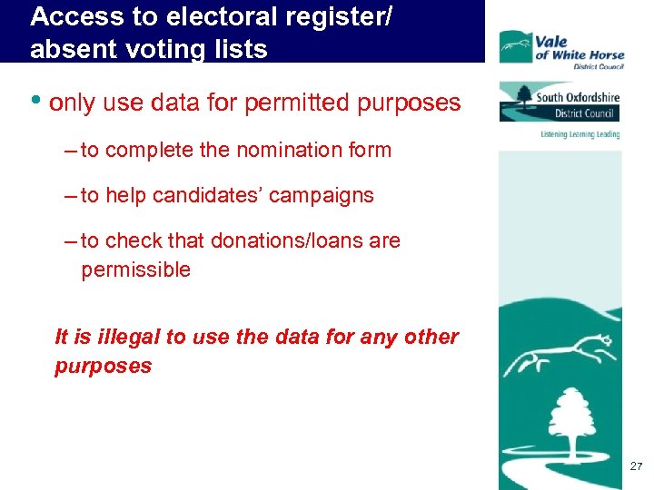 Access to electoral register/ absent voting lists • only use data for permitted purposes