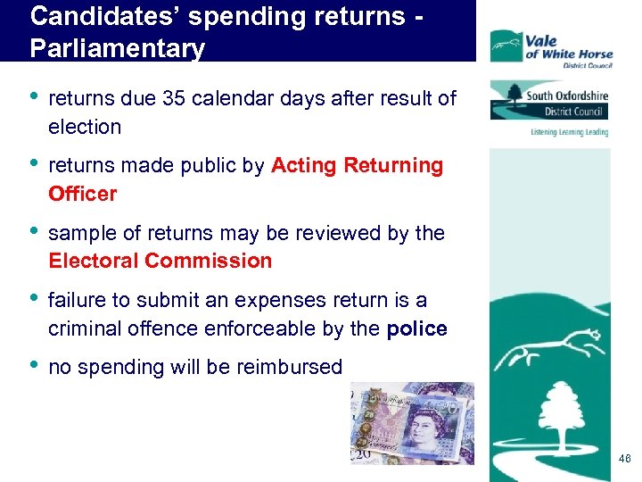 Candidates’ spending returns Parliamentary • returns due 35 calendar days after result of election
