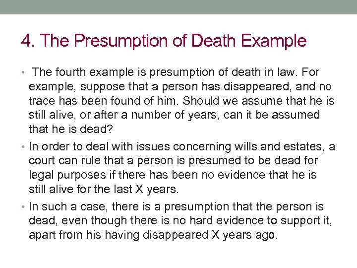 4. The Presumption of Death Example • The fourth example is presumption of death