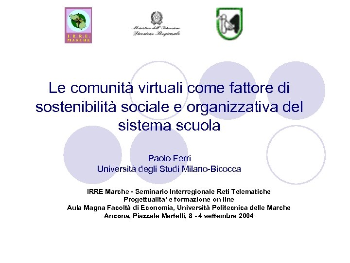 Le comunità virtuali come fattore di sostenibilità sociale e organizzativa del sistema scuola Paolo