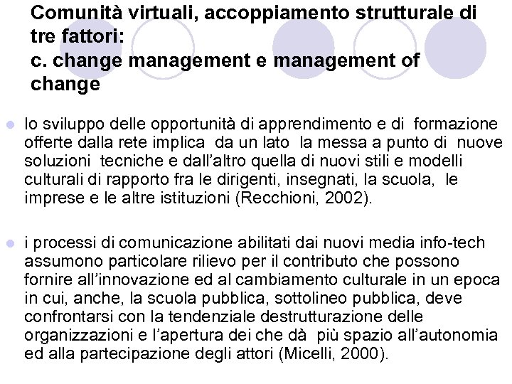 Comunità virtuali, accoppiamento strutturale di tre fattori: c. change management of change l lo