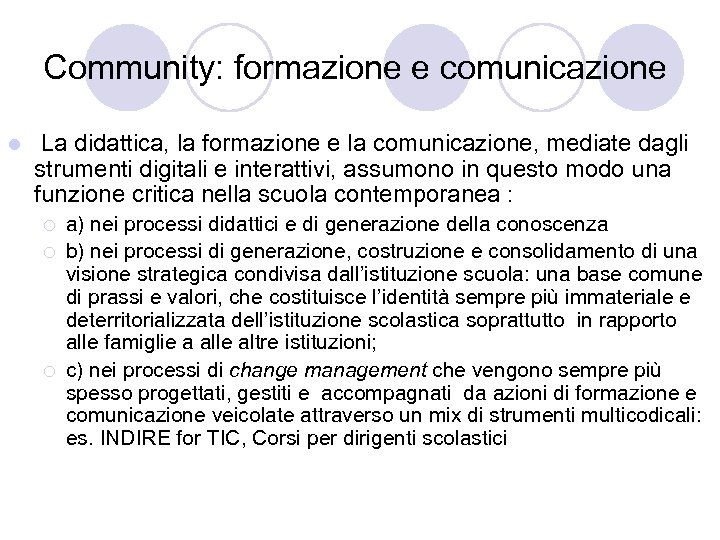 Community: formazione e comunicazione l La didattica, la formazione e la comunicazione, mediate dagli