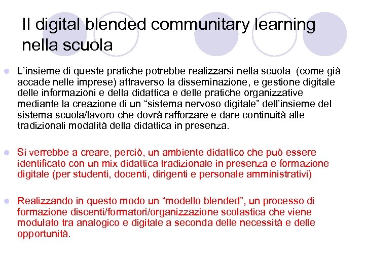 Il digital blended communitary learning nella scuola l L’insieme di queste pratiche potrebbe realizzarsi