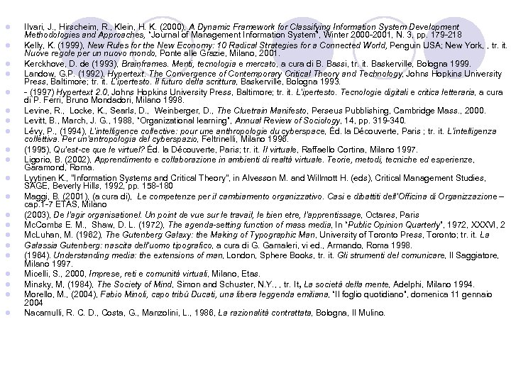 l l l l l l IIvari, J. , Hirscheim, R. , Klein, H.