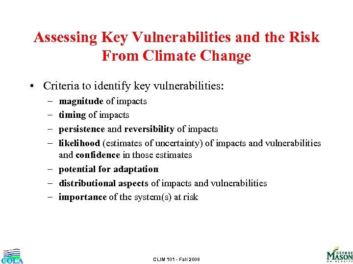 Assessing Key Vulnerabilities and the Risk From Climate Change • Criteria to identify key