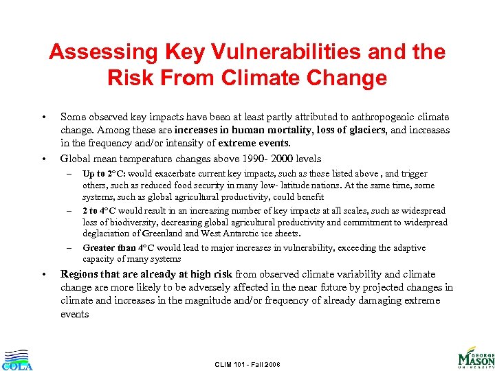 Assessing Key Vulnerabilities and the Risk From Climate Change • • Some observed key
