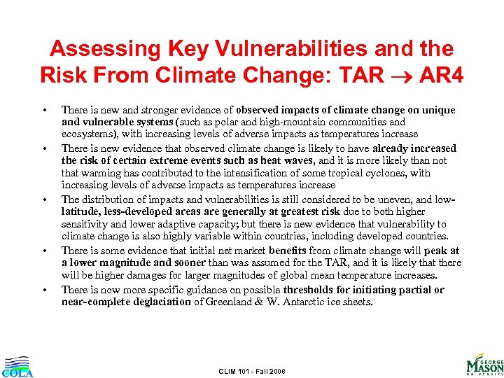 Assessing Key Vulnerabilities and the Risk From Climate Change: TAR AR 4 • •