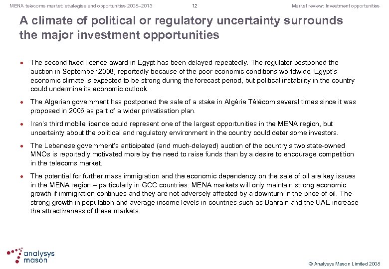 MENA telecoms market: strategies and opportunities 2008– 2013 12 Market review: Investment opportunities A