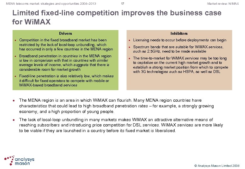 MENA telecoms market: strategies and opportunities 2008– 2013 17 Market review: Wi. MAX Limited