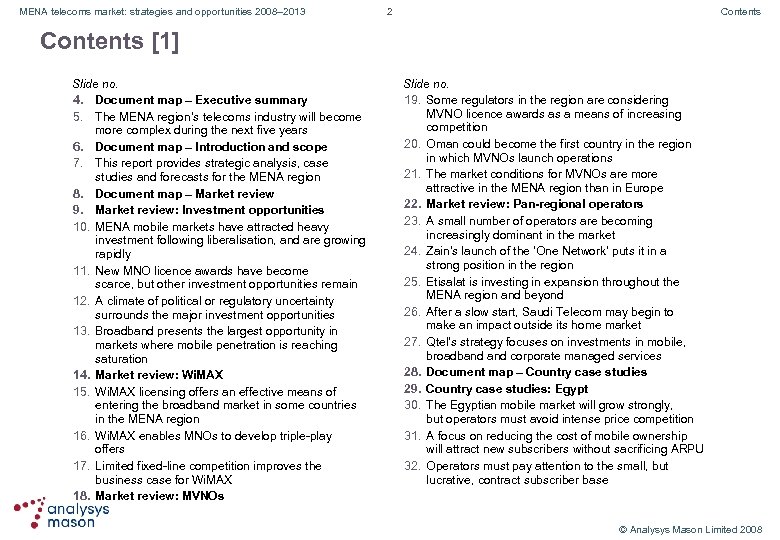 MENA telecoms market: strategies and opportunities 2008– 2013 2 Contents [1] Slide no. 4.