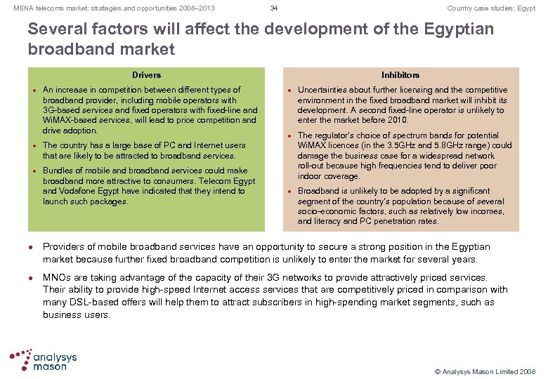 MENA telecoms market: strategies and opportunities 2008– 2013 34 Country case studies: Egypt Several