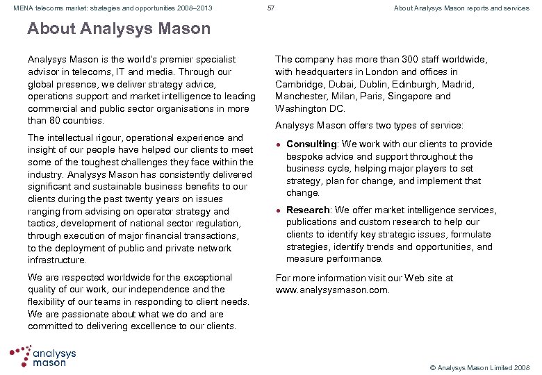 MENA telecoms market: strategies and opportunities 2008– 2013 57 About Analysys Mason reports and
