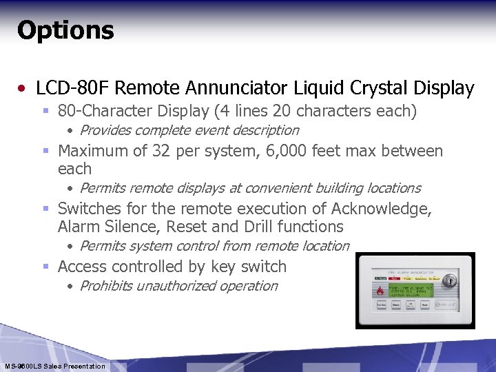 Options • LCD-80 F Remote Annunciator Liquid Crystal Display § 80 -Character Display (4